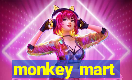 monkey mart